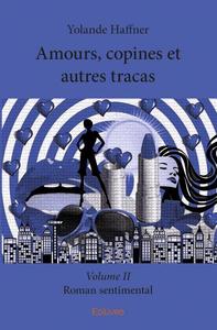 Image de Amours, copines et autres tracas - volume ii