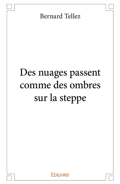 Picture of Des nuages passent comme des ombres sur la steppe