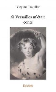 Image de Si versailles m’était conté