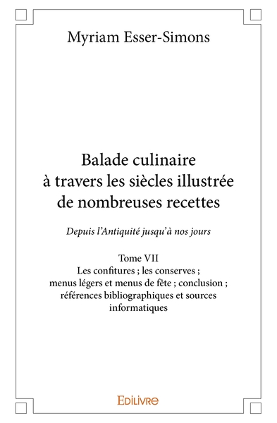 Picture of Balade culinaire à travers les siècles, illustrée de nombreuses recettes - Tome 7