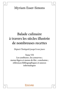 Picture of Balade culinaire à travers les siècles, illustrée de nombreuses recettes - Tome 7