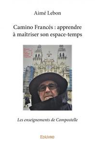 Picture of Camino francés : apprendre à maîtriser son espace temps