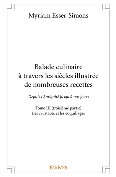 Picture of Balade culinaire à travers les siècles, illustrée de nombreuses recettes - Tome 3