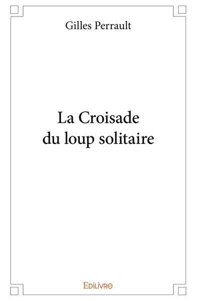 Image de La Croisade du loup solitaire