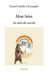Picture of Mon frère - Au delà du suicide