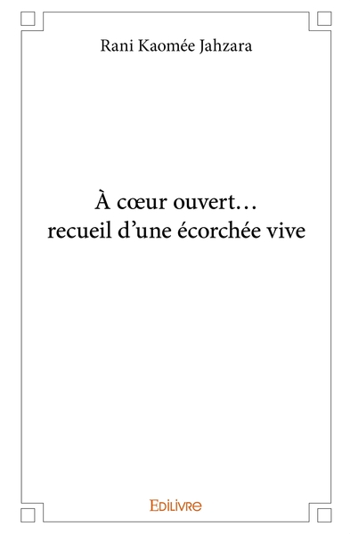 Picture of À coeur ouvert... recueil d'une écorchée vive