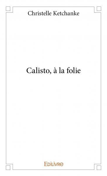 Picture of Calisto, à la folie