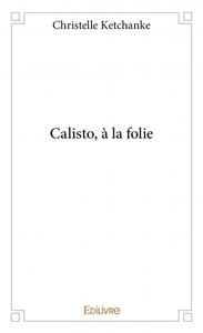 Picture of Calisto, à la folie