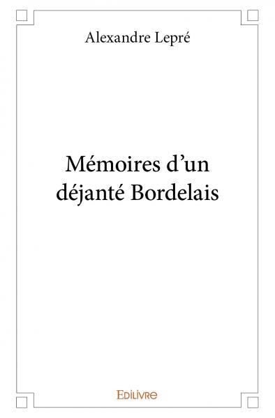 Image de Mémoires d’un déjanté bordelais
