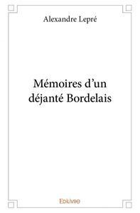 Image de Mémoires d’un déjanté bordelais