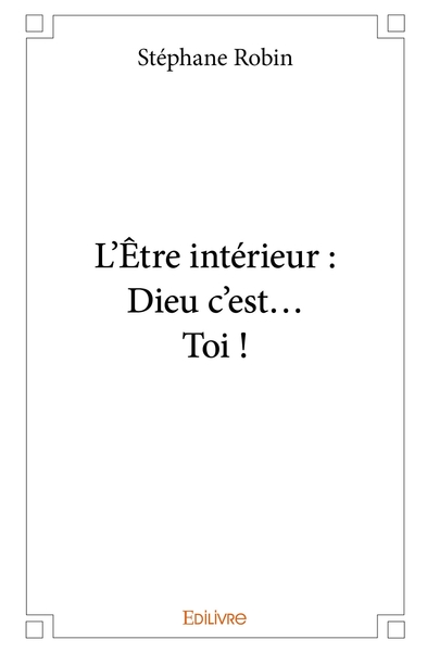 Image de L'Être intérieur : Dieu c'est... Toi !