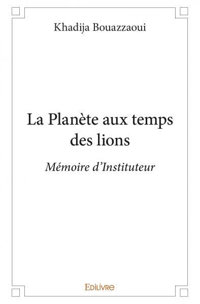 Image de La planète aux temps des lions