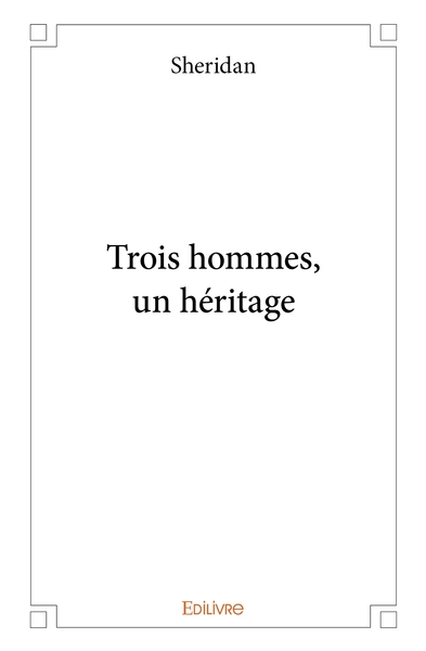 Picture of Trois hommes, un héritage