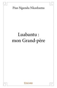 Image de Luabantu : mon grand père
