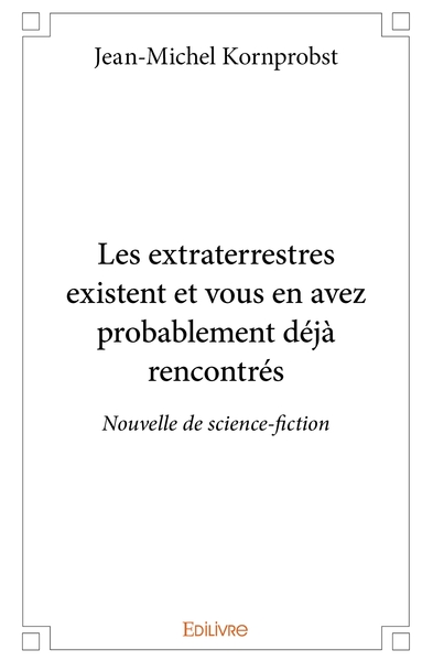 Image de Les extraterrestres existent et vous en avez probablement déjà rencontrés