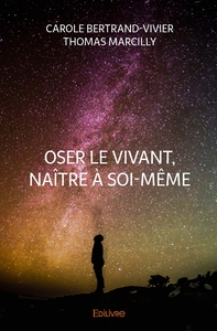 Image de Oser le vivant, naître à soi-même