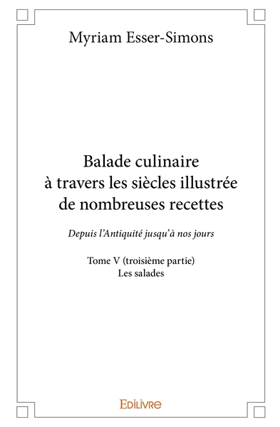 Picture of Balade culinaire à travers les siècles, illustrée de nombreuses recettes - Tome 5