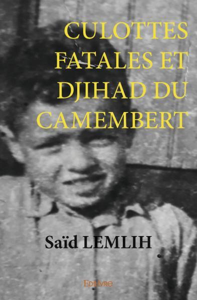 Image de Culottes fatales et djihad du camembert