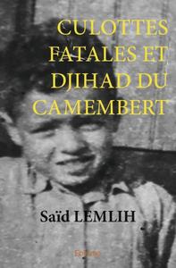 Image de Culottes fatales et djihad du camembert