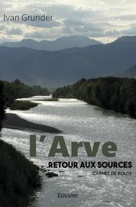 Image de L'arve - retour aux sources