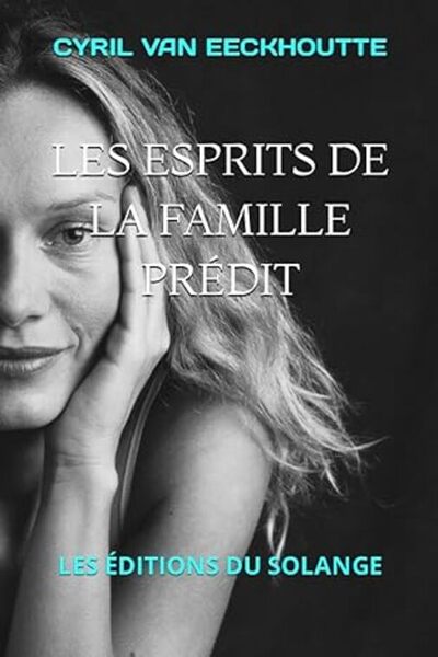 Image de LES ESPRITS DE LA FAMILLE PRÉDIT