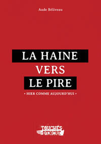 Image de La haine vers le pire