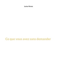 Picture of Ce que vous avez sans demander