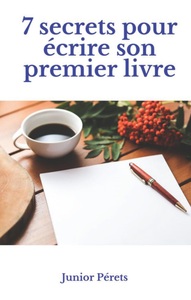 Picture of 7 secrets pour écrire son premier livre