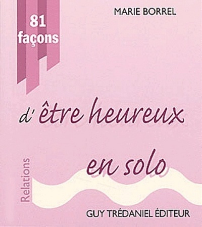 Picture of 81 facons d'être heureux en solo
