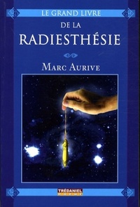 Image de Le grand livre de la Radiesthésie (Poche)