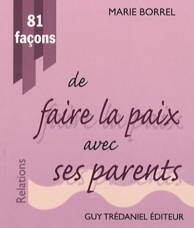 Picture of 81 facons de faire la paix avec ses parents