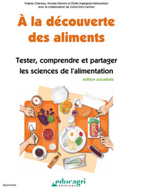 Image de Découverte des aliments (À la) : Tester, comprendre et partager les sciences de l'alimentation