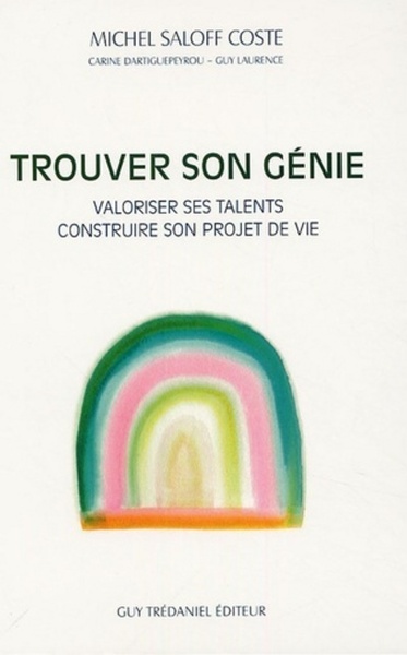 Picture of Trouver son génie - Valoriser ses talents, contruire son projet de vie