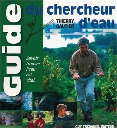 Image de GUIDE DU CHERCHEUR D'EAU Savoir trouver l'eau es t vital