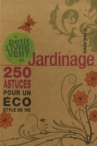 Image de Le petit livre vert du jardinage - 250 astuces pour un éco style de vie