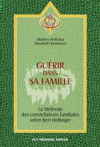 Image de Guerir dans sa famille - La méthode des constellatons familiales selon Bert Hellinger