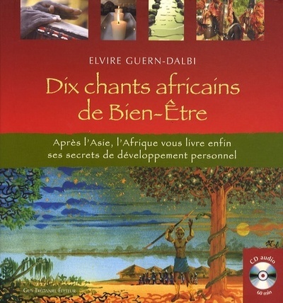 Picture of Dix chants africains de bien-être + CD - Après l'Asie, l'Afrique vous livre enfin ses secrets de dev