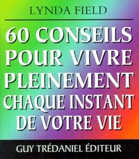 Picture of 60 conseils pour vivre pleinement chaque instant de votre vie