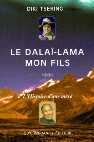 Image de Le dalai-lama mon fils - L'Histoire d'une mère