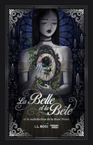 Image de La Belle et la Bête : La malédiction de la Rose Noire - Romance et Sortilège