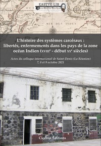 Image de L'histoire des systèmes carcéraux : libertés, enfermements dans les pays de la zone océan Indien