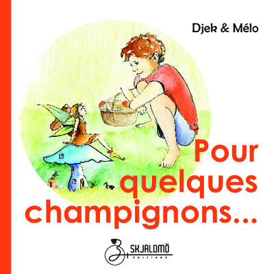 Picture of Pour quelques champignons...