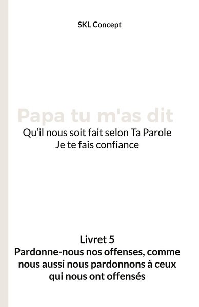 Picture of Pardonne-nous nos offenses, comme nous aussi nous pardonnons à ceux qui nous ont offensés