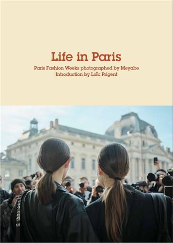 Picture of Life in Paris - Paris Fashion Weeks photographed by Meyabe (Vol 2) /franCais/anglais