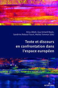 Image de TEXTE ET DISCOURS EN CONFRONTATION DANS L ESPACE EUROPEEN