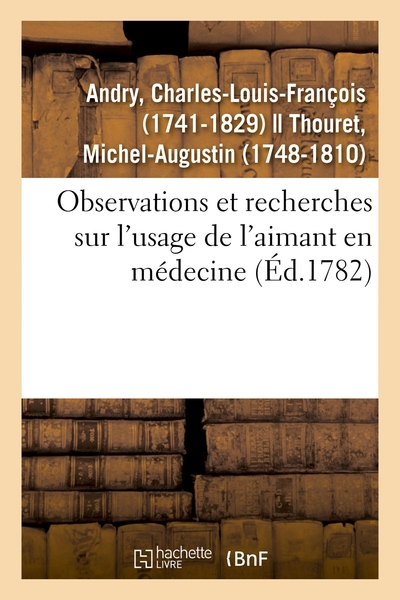 Image de Observations et recherches sur l'usage de l'aimant en médecine