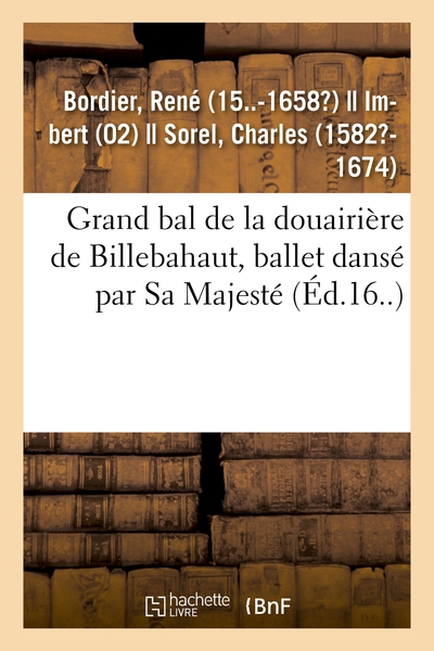 Image de Grand bal de la douairière de Billebahaut, ballet dansé par Sa Majesté