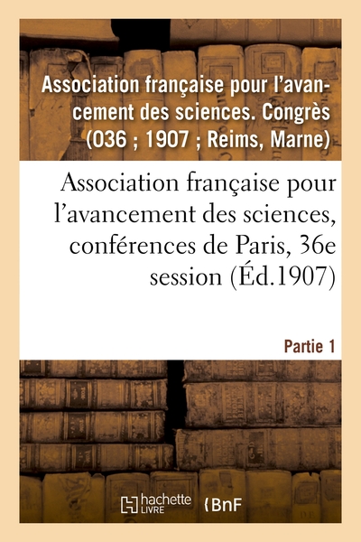 Picture of Association française pour l'avancement des sciences, conférences de Paris, 36e session
