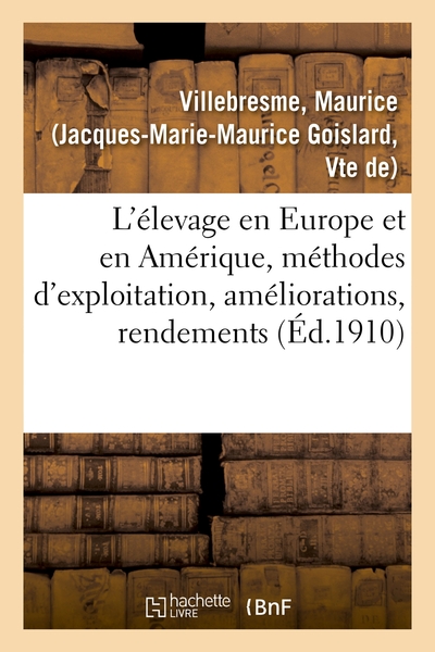 Image de L'élevage en Europe et en Amérique, méthodes d'exploitation, améliorations, rendements