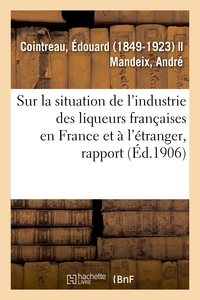Picture of Rapport spécial sur la situation de l'industrie des liqueurs françaises en France et à l'étranger